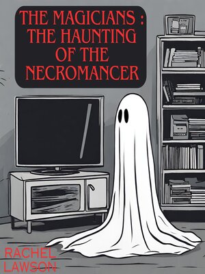 cover image of The Haunting of the Necromancer